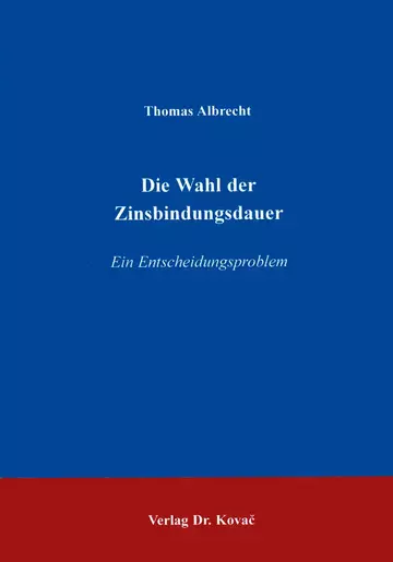 Albrecht: Die Wahl der Zinsbindungsdauer