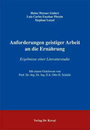 Heinz Werner Gödert, Luis Carlos Escobar Pinzón, Stephan Letzel: Anforderungen geistiger Arbeit an die Ernährung