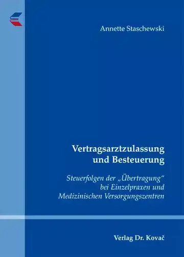 Annette Staschewski: Vertragsarztzulassung und Besteuerung
