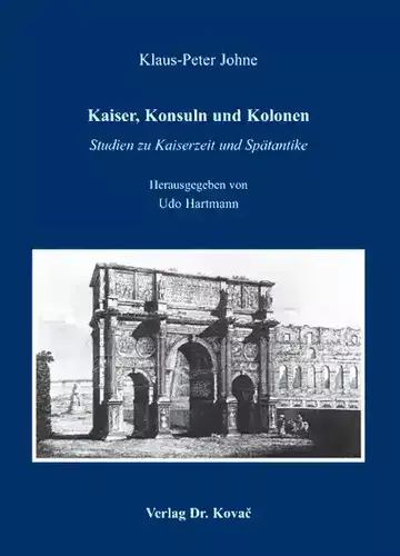 Klaus-Peter Johne: Kaiser, Konsuln und Kolonen