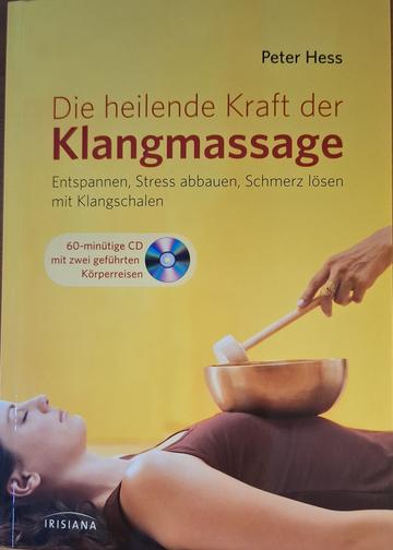  Die heilende Kraft der Klangmassage - Peter Hess