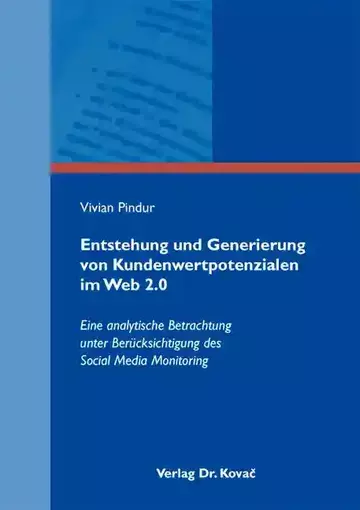 Vivian Pindur: Entstehung und Generierung von Kundenwertpotenzialen im Web 2.0