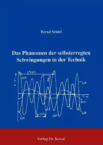 Seidel: Das Phänomen der selbsterregten Schwingungen in der Technik