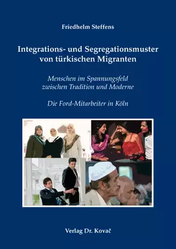 Friedhelm Steffens: Integrations- und Segregationsmuster von türkischen Migranten