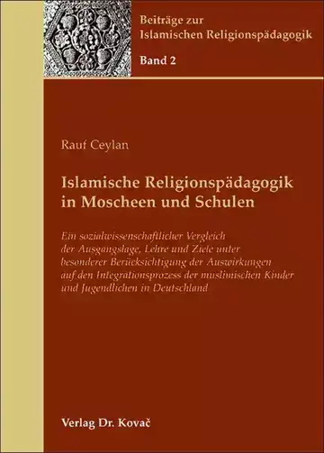 Rauf Ceylan: Islamische Religionspädagogik in Moscheen und Schulen