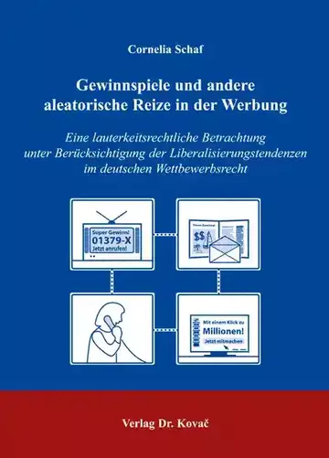 Cornelia Schaf: Gewinnspiele und andere aleatorische Reize in der Werbung