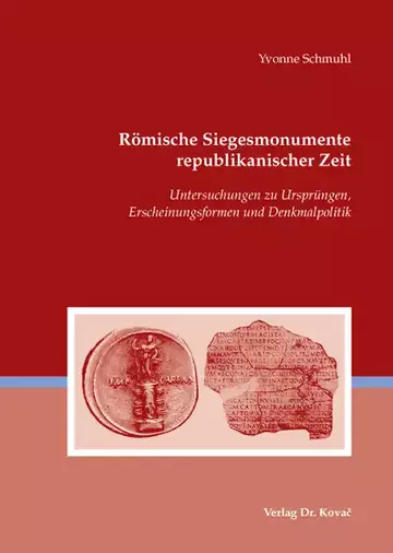 Yvonne Schmuhl: Römische Siegesmonumente republikanischer Zeit