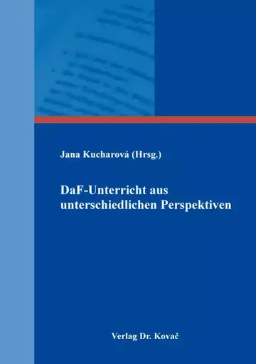 Jana Kucharová (Hrsg.): DaF-Unterricht aus unterschiedlichen Perspektiven