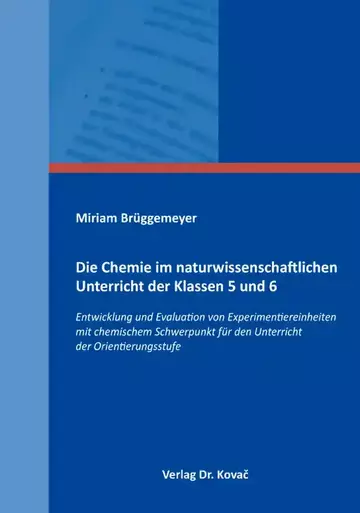 Miriam Brüggemeyer: Die Chemie im naturwissenschaftlichen Unterricht der Klassen 5 und 6