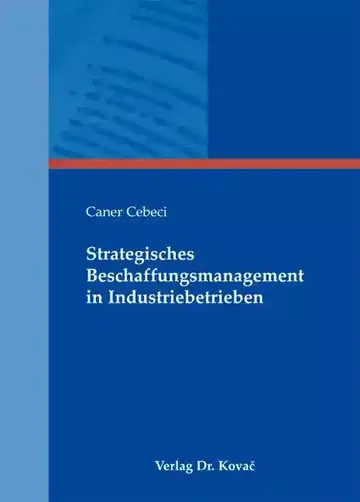 Caner Cebeci: Strategisches Beschaffungsmanagement in Industriebetrieben