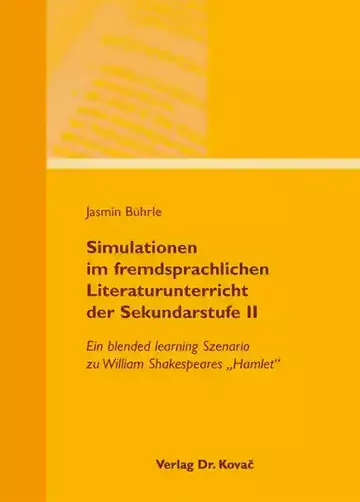 Jasmin Bührle: Simulationen im fremdsprachlichen Literaturunterricht der Sekundarstufe II