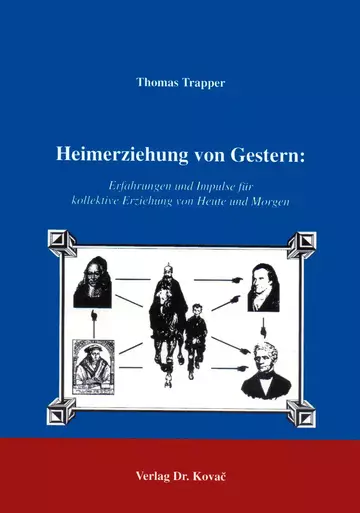 Trapper: Heimerziehung von Gestern: Erfahrungen und Impulse für kollektive Erziehung von Heute und Morgen