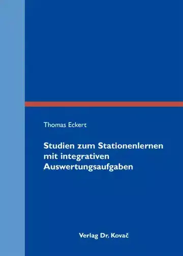 Thomas Eckert: Studien zum Stationenlernen mit integrativen Auswertungsaufgaben