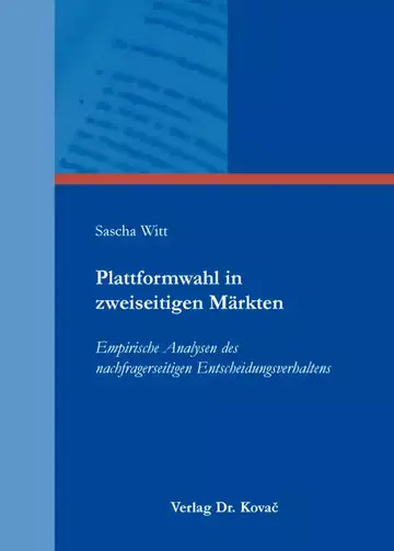 Sascha Witt: Plattformwahl in zweiseitigen Märkten