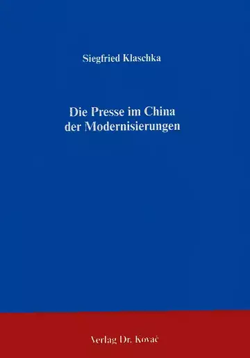 Klaschka: Die Presse im China der Modernisierungen