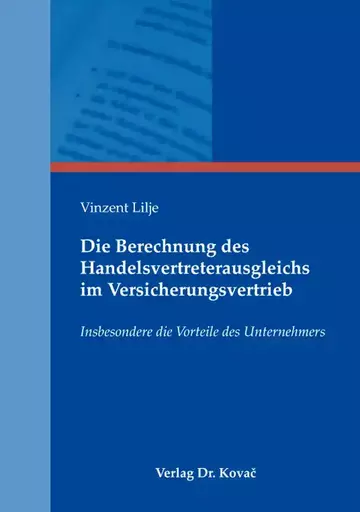 Vinzent Lilje: Die Berechnung des Handelsvertreterausgleichs im Versicherungsvertrieb