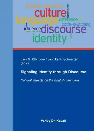 Lars M. Blöhdorn / Jannike K. Schwarten (eds.): Signaling Identity through Discourse