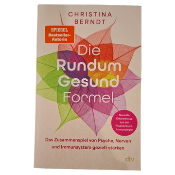 Christina Berndt - Die Rundum Gesund Formel