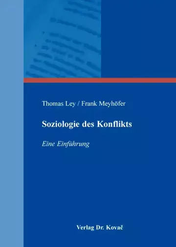 Thomas Ley / Frank Meyhöfer: Soziologie des Konflikts