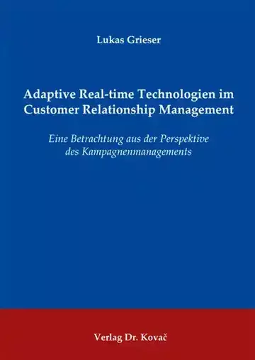 Lukas Grieser: Adaptive Real-time Technologien im Customer Relationship Management