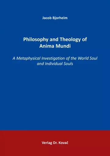 Jacob Bjorheim: Philosophy and Theology of Anima Mundi