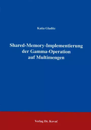 Gladitz: Shared-Memory-Implementierung der Gamma-Operation auf Multimengen