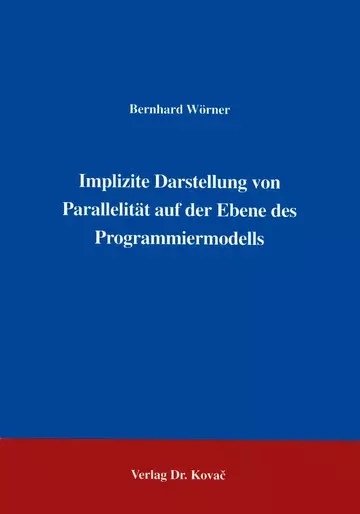 Wörner: Implizite Darstellung von Parallelität auf der Ebene des Programmiermodells