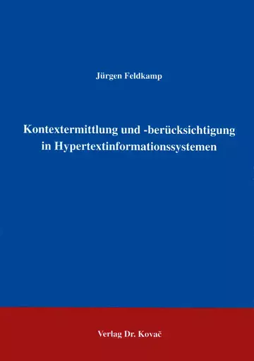 Feldkamp: Kontextermittlung und -berücksichtigung in Hypertextinformationssystemen