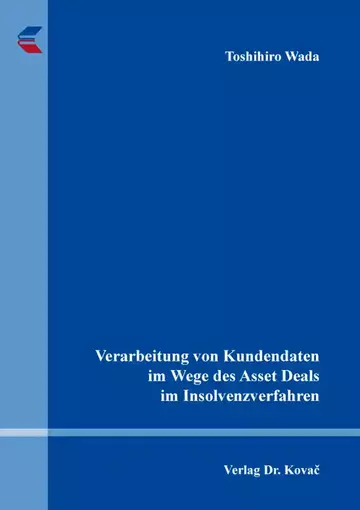 Toshihiro Wada: Verarbeitung von Kundendaten im Wege des Asset Deals im Insolvenzverfahren