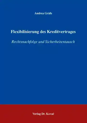 Andrea Gräfe: Flexibilisierung des Kreditvertrages