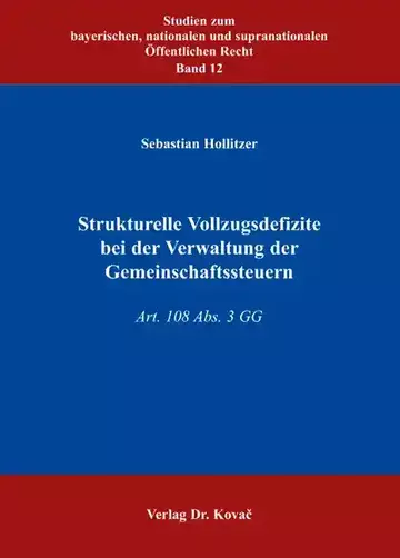 Sebastian Hollitzer: Strukturelle Vollzugsdefizite bei der Verwaltung der Gemeinschaftssteuern