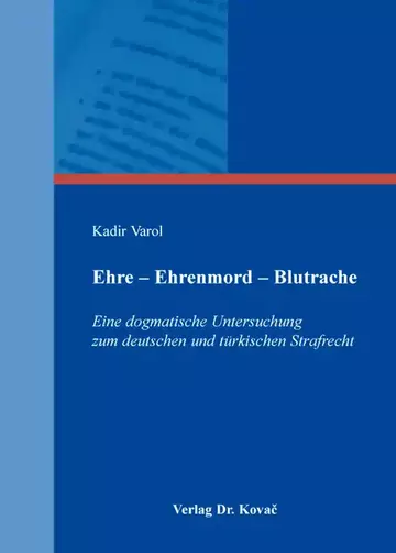 Kadir Varol: Ehre – Ehrenmord – Blutrache