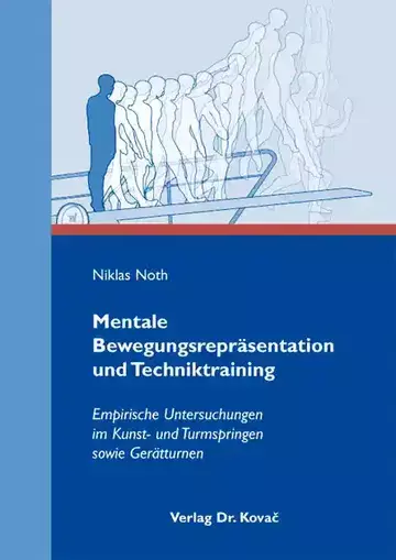 Niklas Noth: Mentale Bewegungsrepräsentation und Techniktraining