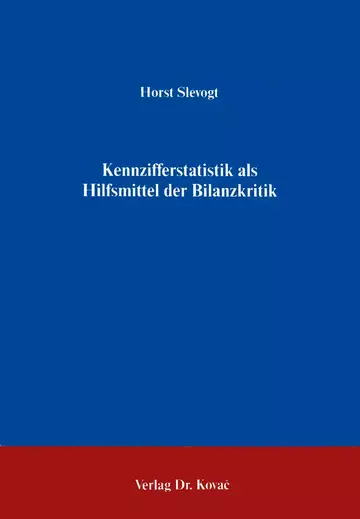Slevogt: Kennzifferstatistik als Hilfsmittel der Bilanzkritik