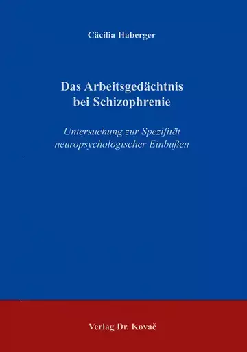 Haberger: Das Arbeitsgedächtnis bei Schizophrenie