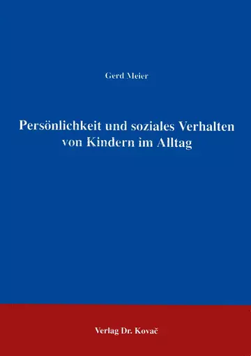 Meier: Persönlichkeit und soziales Verhalten von Kindern im Alltag