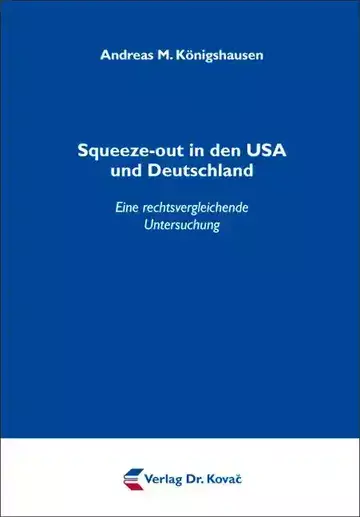 Andreas M. Königshausen: Squeeze-out in den USA und Deutschland