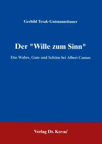 Tesak-Gutmannsbauer: Der "Wille zum Sinn"