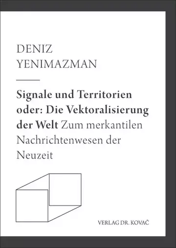 Deniz Yenimazman: Signale und Territorien oder: Die Vektoralisierung der Welt