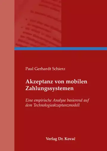 Paul Gerhardt Schierz: Akzeptanz von mobilen Zahlungssystemen