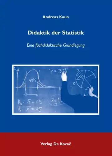 Andreas Kaun: Didaktik der Statistik