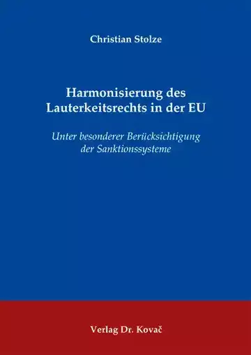 Christian Stolze: Harmonisierung des Lauterkeitsrechts in der EU