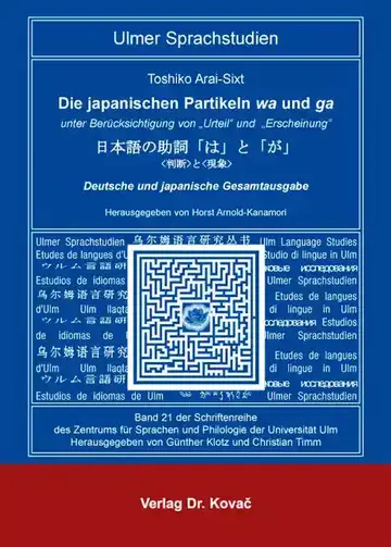 Toshiko Arai-Sixt (Autorin), Horst Arnold-Kanamori (Hrsg.): Die japanischen Partikeln wa und ga