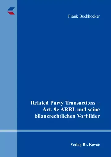 Frank Buchhöcker: Related Party Transactions – Art. 9c ARRL und seine bilanzrechtlichen Vorbilder