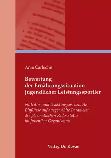 Anja Carlsohn: Bewertung der Ernährungssituation jugendlicher Leistungssportler