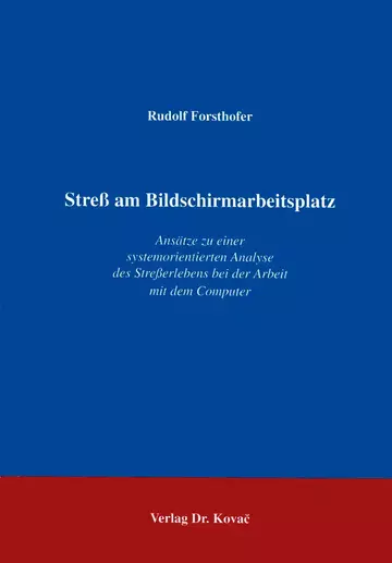 Forsthofer: Streß am Bildschirmarbeitsplatz
