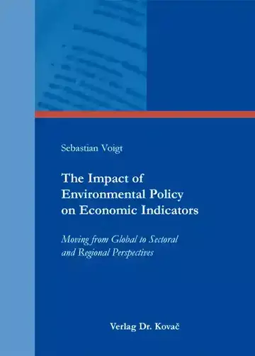 Sebastian Voigt: The Impact of Environmental Policy on Economic Indicators