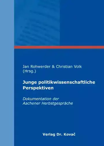Jan Rohwerder & Christian Volk (Hrsg.): Junge politikwissenschaftliche Perspektiven