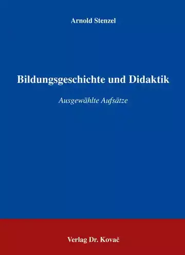 Arnold Stenzel: Bildungsgeschichte und Didaktik