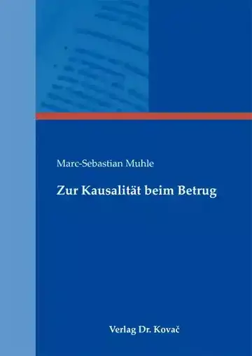 Marc-Sebastian Muhle: Zur Kausalität beim Betrug